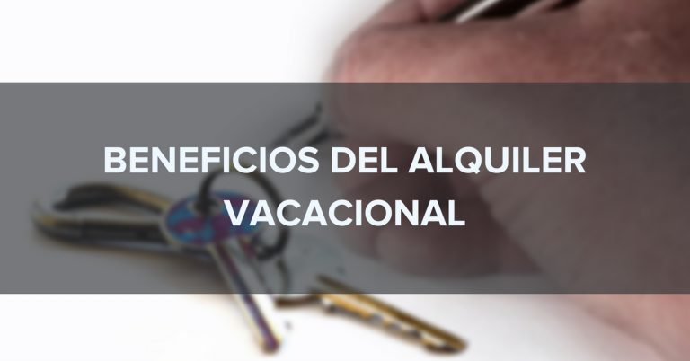 ¿Cuáles son los beneficios del alquiler vacacional?